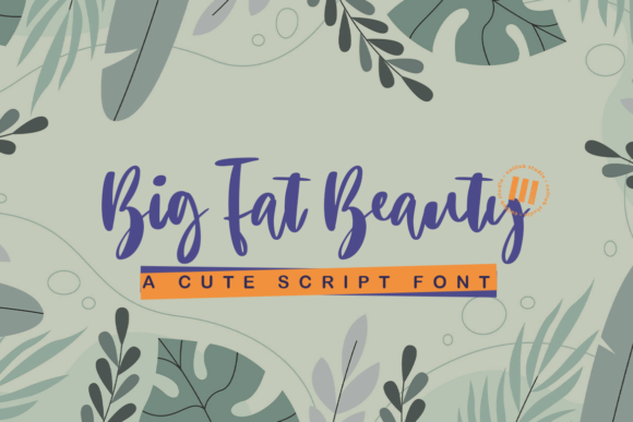Big Fat Beauty: A Timeless Script Font for Editorial Design